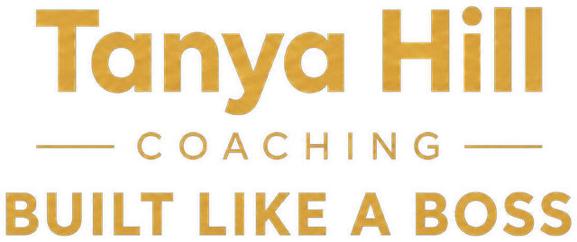 Tanya Hill Coaching · Built Like a Boss
